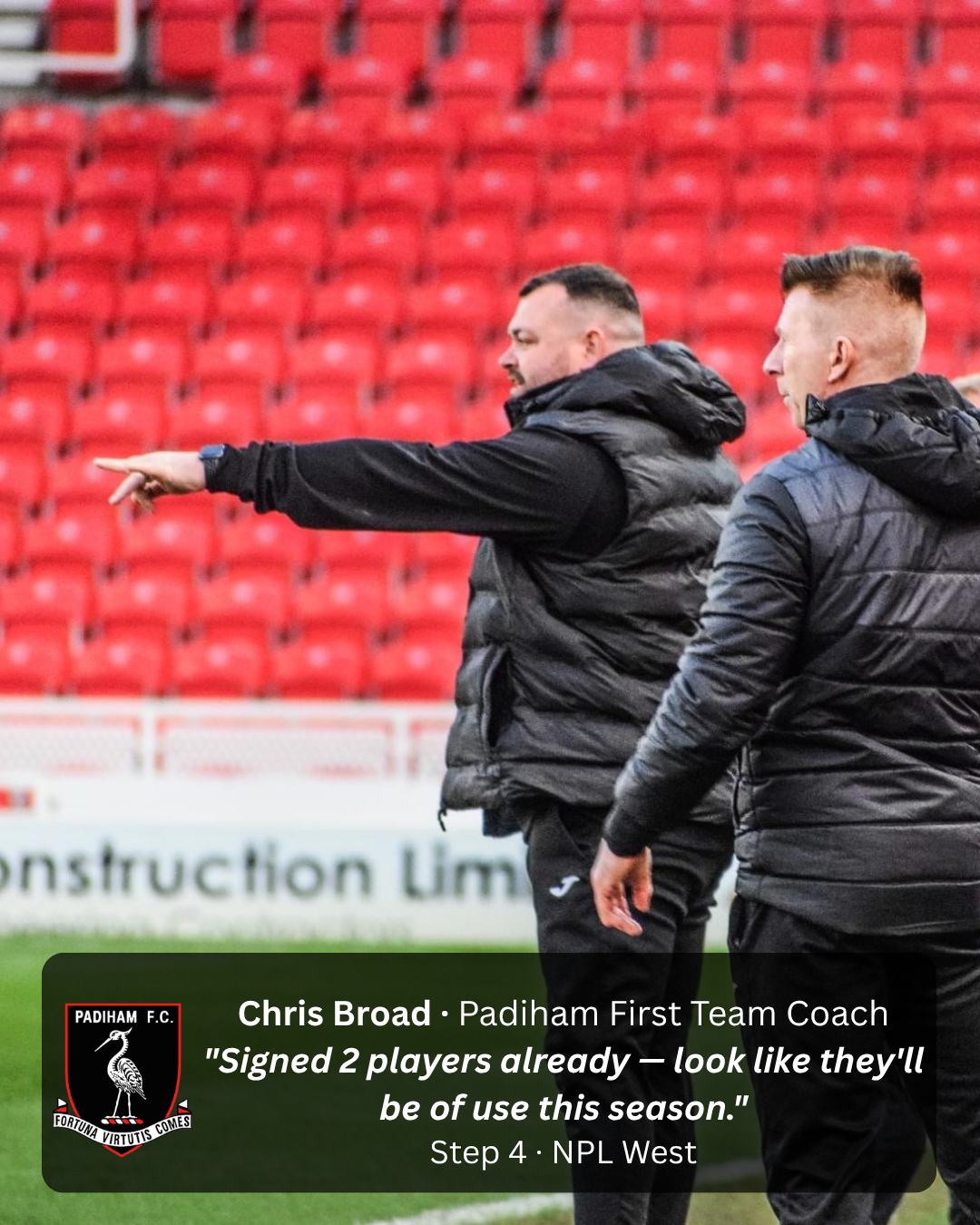 Chris Broad, Padiham First Team Coach, Step 4 NPL West: "Signed 2 players already — look like they'll be of use this season."